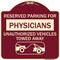 Signmission Reserved Parking for Physicians Unauthorized Vehicles Towed Away Alum Sign, 18" x 18", BU-1818-23079 A-DES-BU-1818-23079 - alternate 1